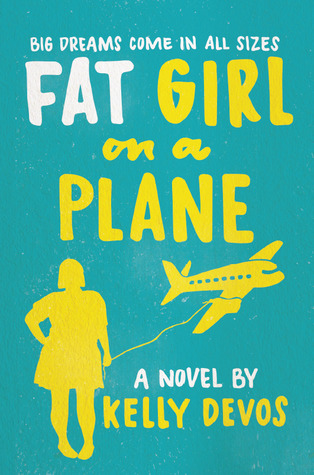Fat Girl on a Plane, by Kelly de&nbsp;Vos